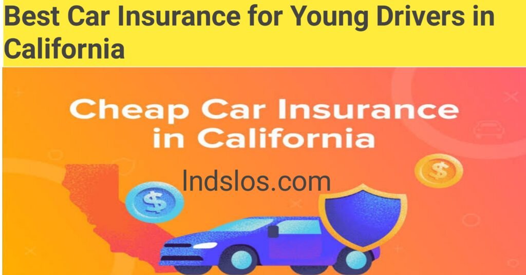 Best Car Insurance for Young Drivers in California