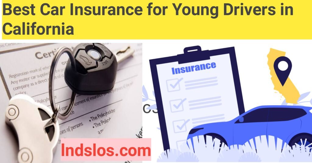 Best Car Insurance for Young Drivers in California