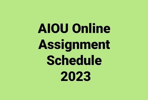 AIOU Online Assignment Schedule 2023
