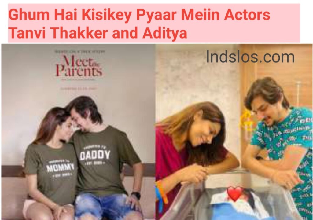 Ghum Hai Kisikey Pyaar Meiin Actors Tanvi Thakker and Aditya Kapadia Embrace Parenthood