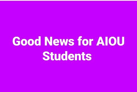 Good News for AIOU Students 