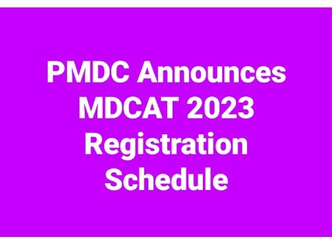 PMDC Announces MDCAT 2023 Registration Schedule