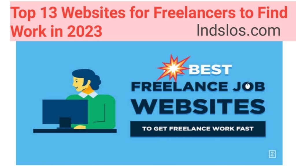 Top 13 Websites for Freelancers to Find Work in 2023 