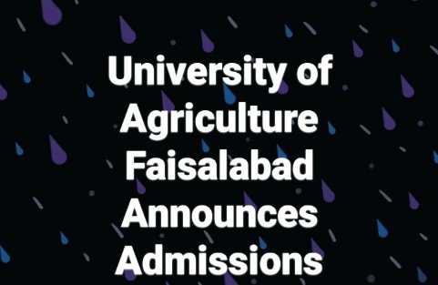 University of Agriculture Faisalabad Announces Admissions for Foreign Students
