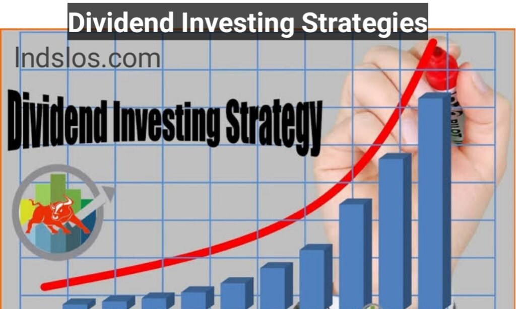 Dividend Investing Strategies