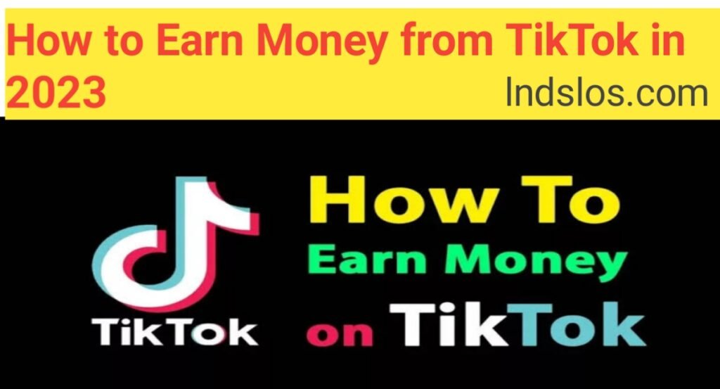 How to Earn Money from TikTok in 2023
