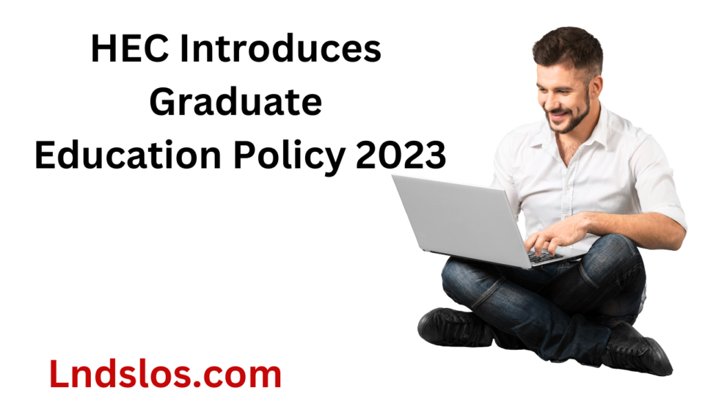 hec-introduces-graduate-education-policy-2023